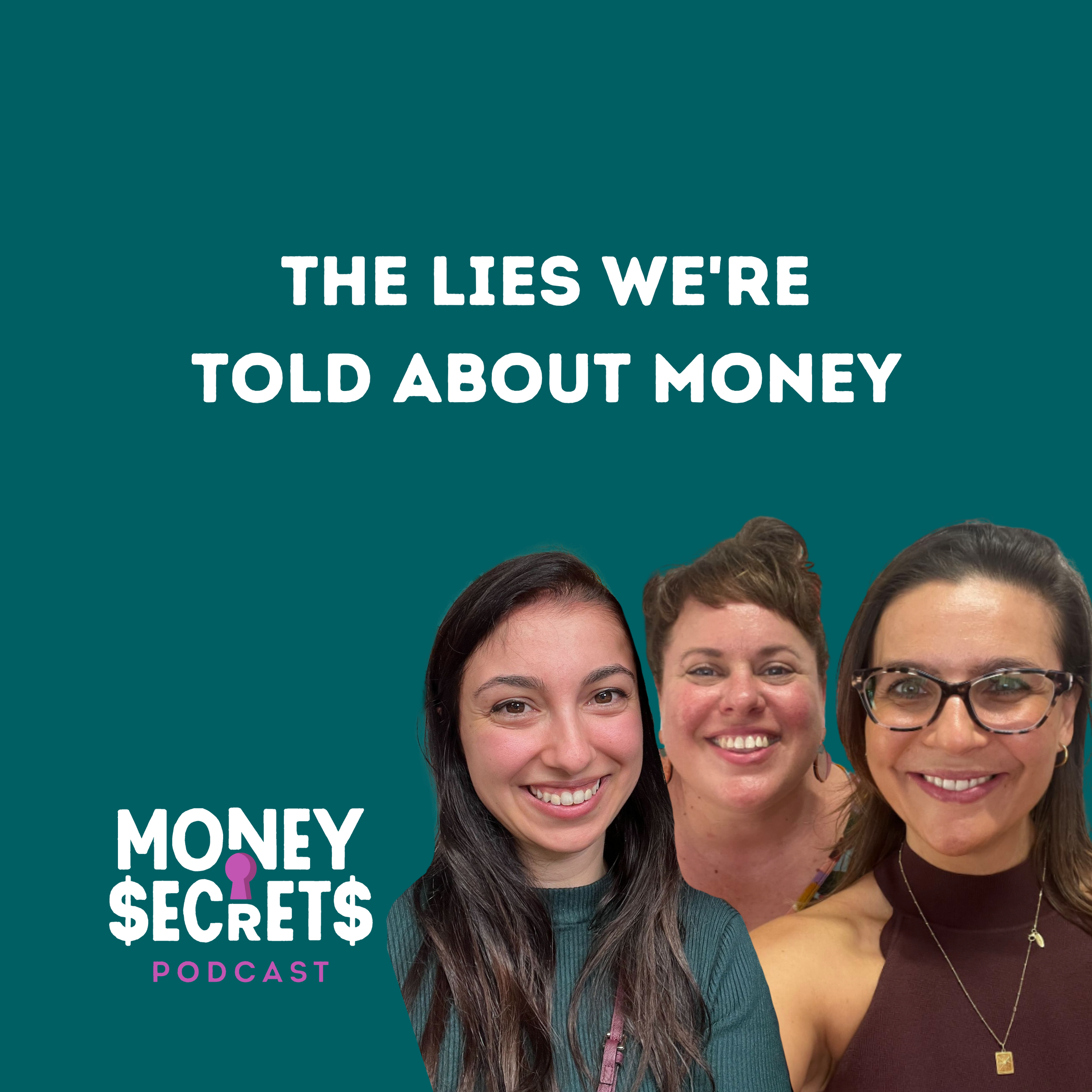 Ep#23 The lies we're told about money: with Mia and Nataleigh.