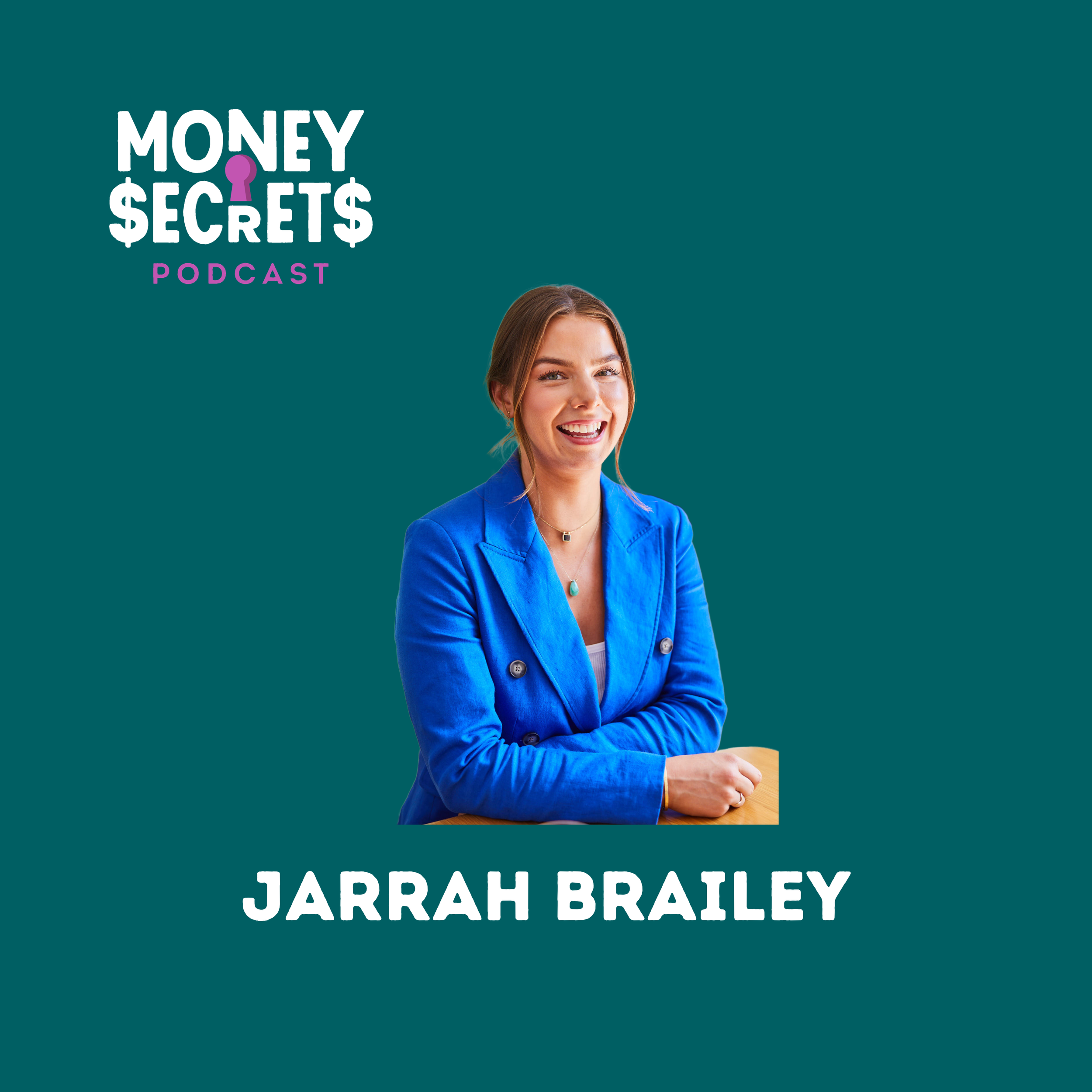 Taking Control of Your Finances: Interview with Jarrah Brailey (EP#10)
