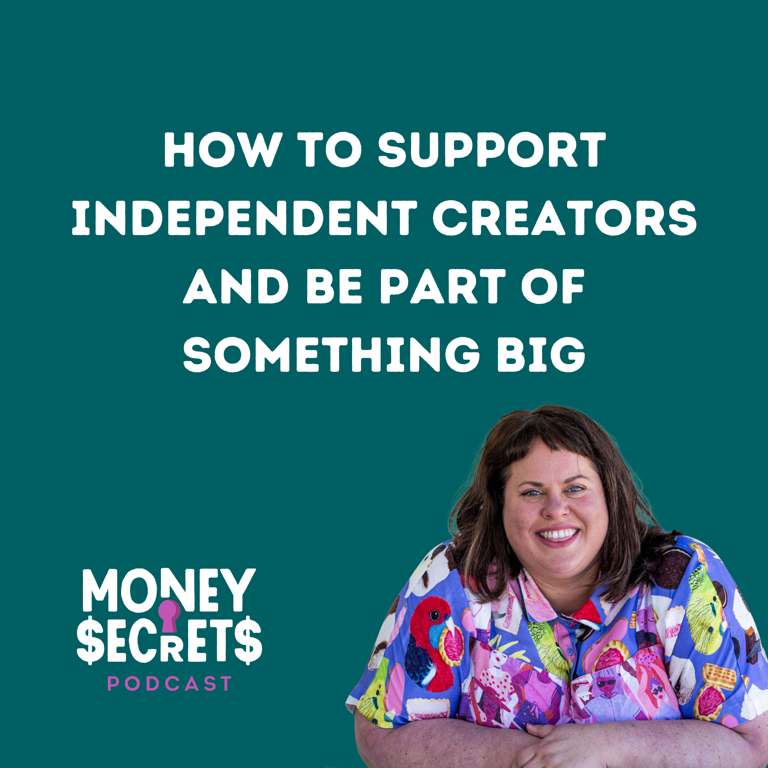 Support Independent Creators and be Part of Something BIG (Ep#9)