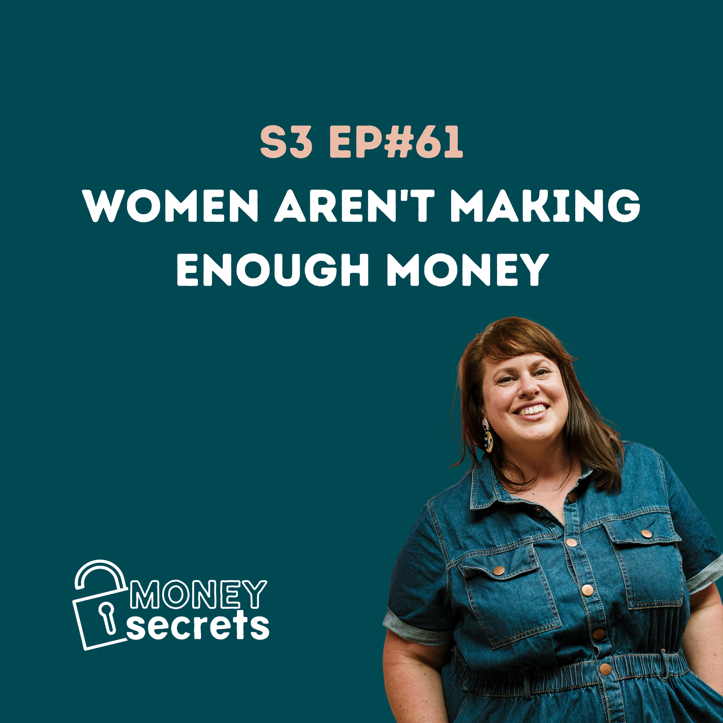 Women Aren't Making Enough Money (Ep#61)