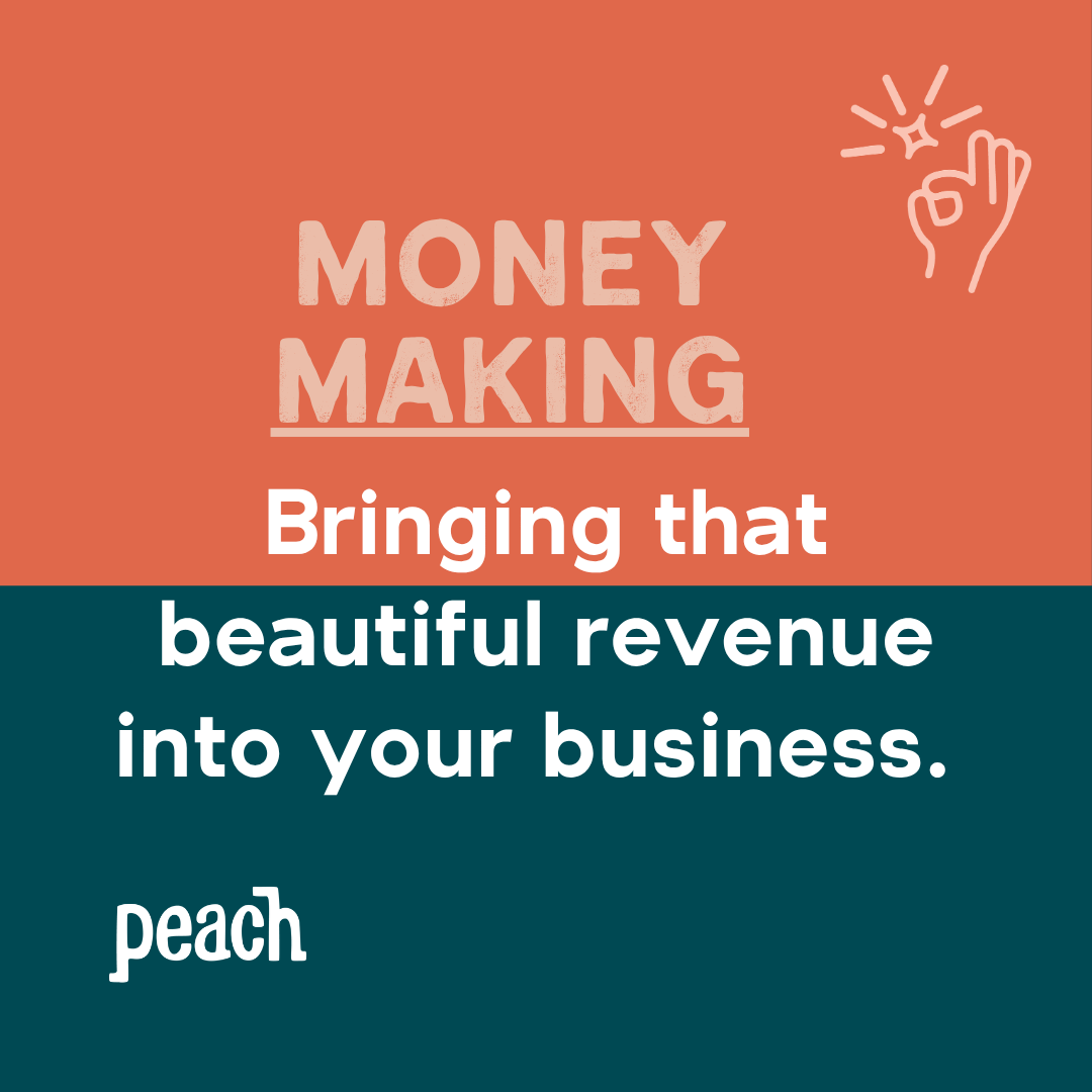 a graphic that says: Money making, bringing that beautiful revenue into your business