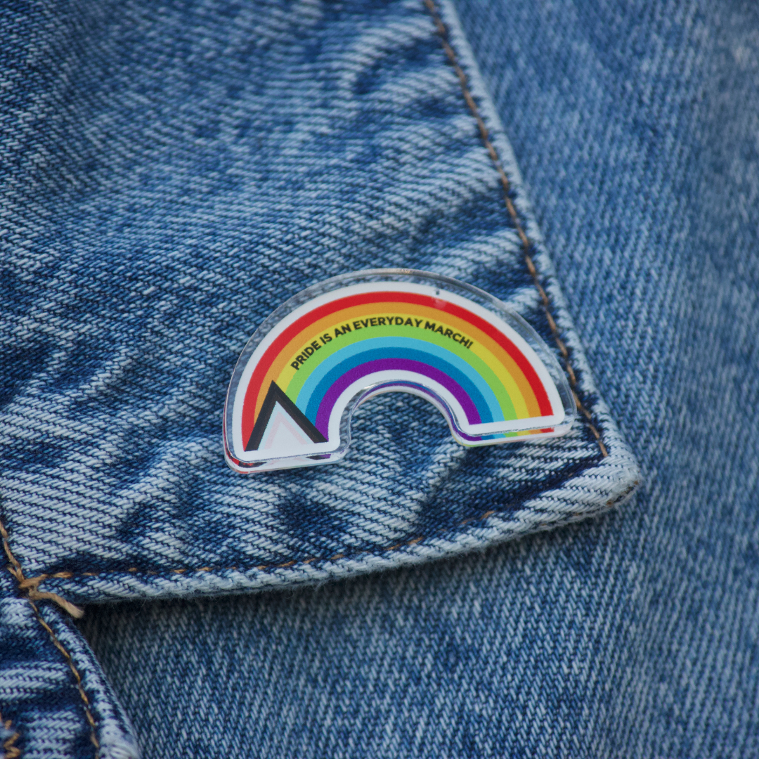 "Lethbridge Pride Is An Everyday March" Acrylic Pin