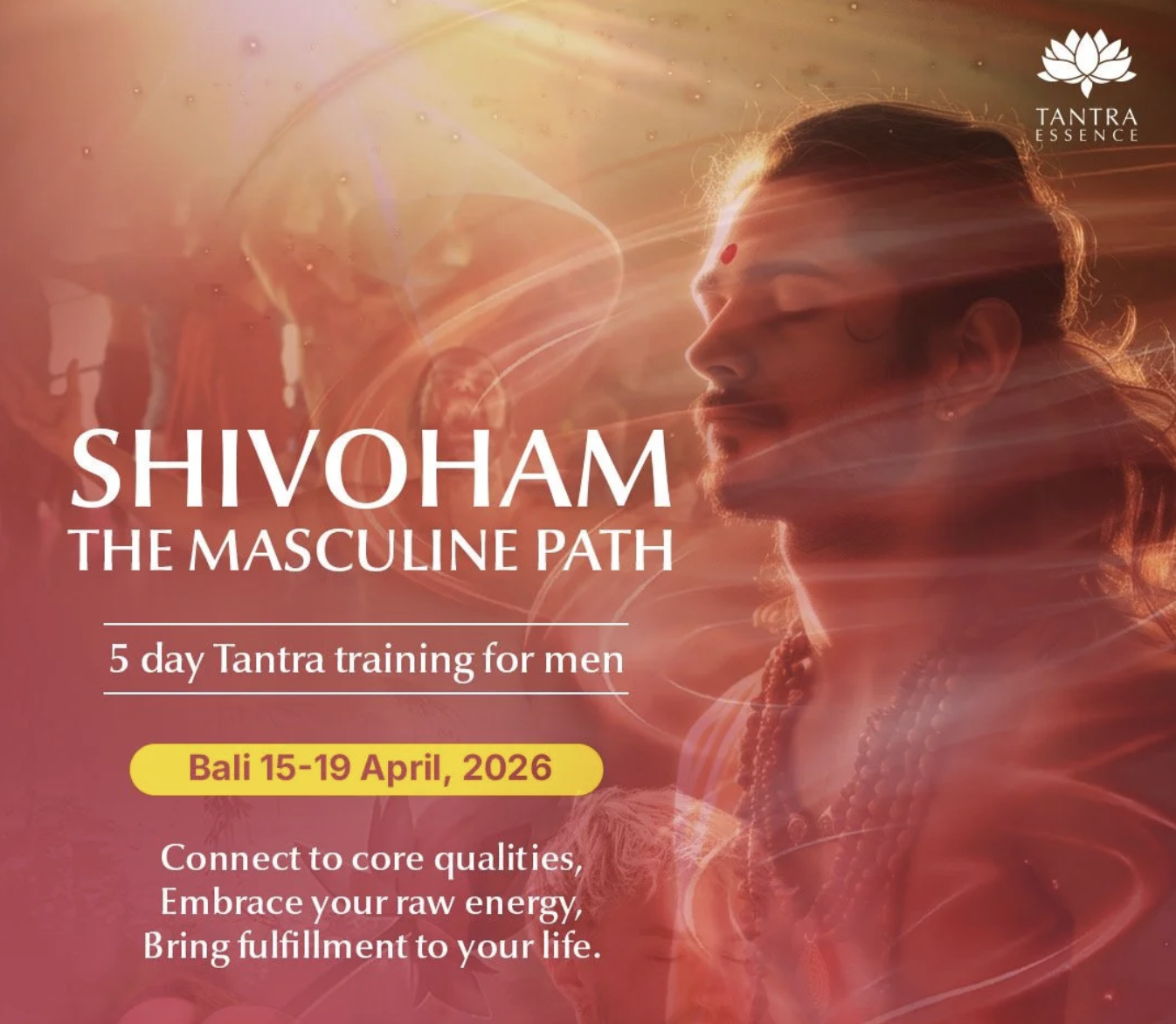 Shivoham - Masculine Mastery Retreat