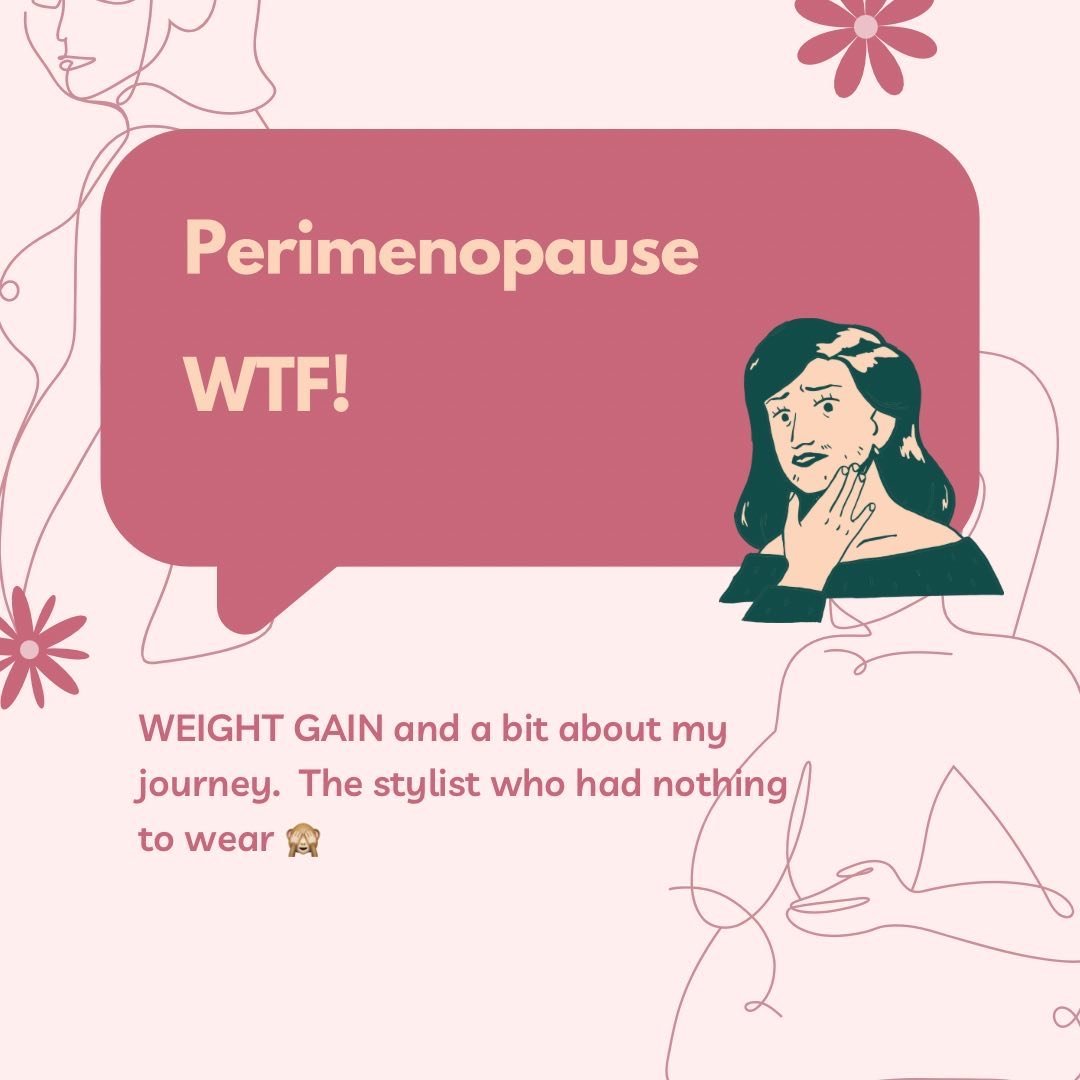 BODY CHANGES
Holy moly, no one prepares you for perimenopause changes! 
Forget hot flushes as the main culprit! What about, brain fog, digestion issues, dryness all over and the dreaded middle gut weight, that attaches like super glue - WTF 😩😩

I&r