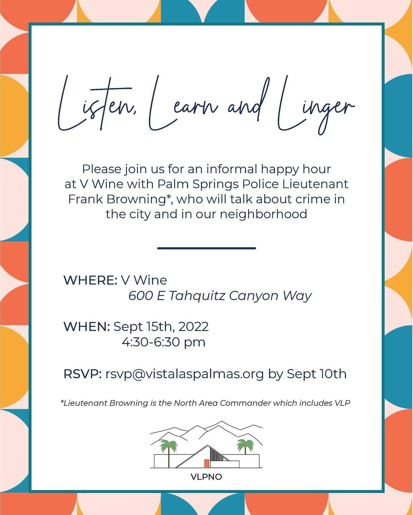 Vista Las Palmas neighbors! Please join us for our next neighborhood social - at V Wine. Our special guest will be @palmspringspd Lieutenant Frank Browning. We hope to see you there! #vlpno #vlpnowhereelse #vistalaspalmas