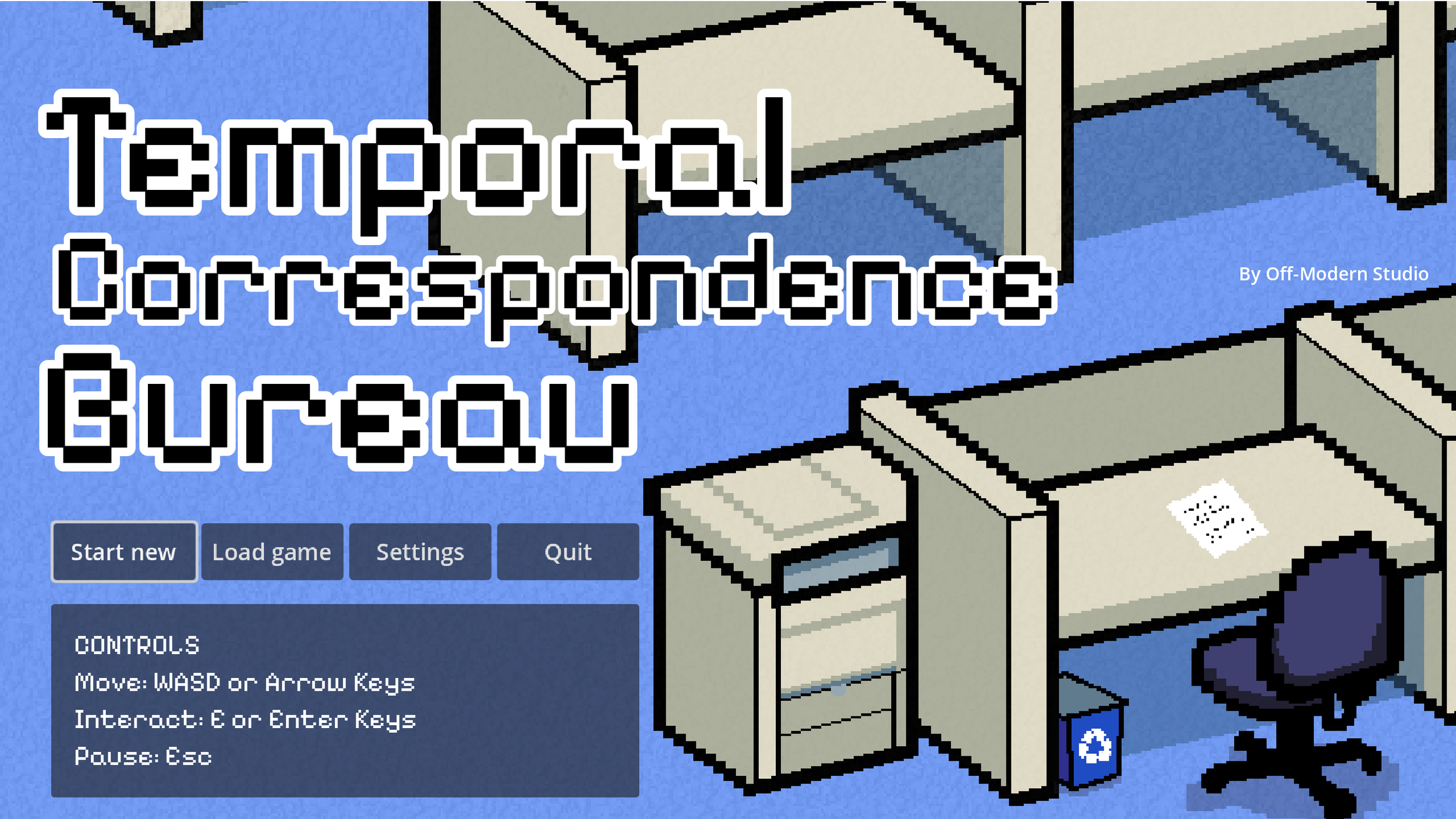 Title screen for a pixel art-style computer game called 'Temporal Correspondence Bureau'. The screen shows an office cubicle with a desk, chair, computer, and a recycling bin. On the desk is a sheet of paper. The game menu options include 'Start new', 'Load game', 'Settings', and 'Quit'. Instructions on controls are listed, indicating movement with WASD or Arrow Keys, interaction with E or Enter, and pausing with Escape. The game is credited to Off-Modern Studio.