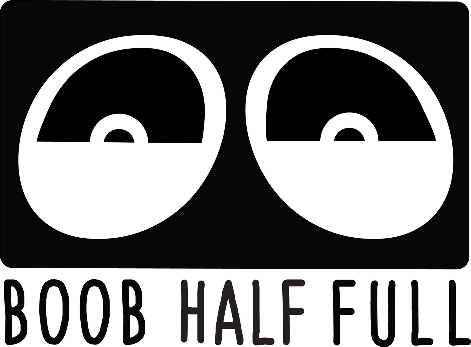 The BOOB HALF FULL Podcast