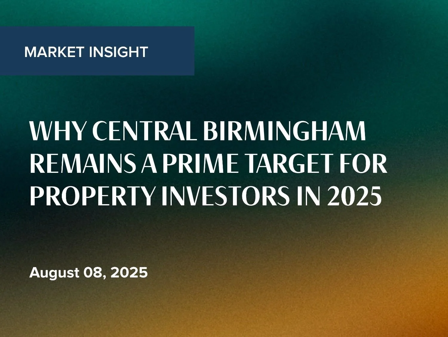 Why Central Birmingham Remains a Prime Target for Property Investors in 2025?