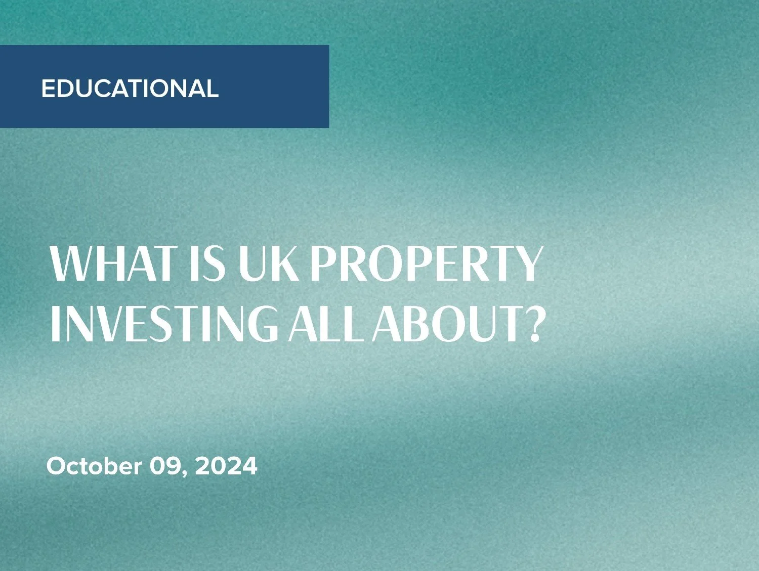 What is UK Property Investing All About?