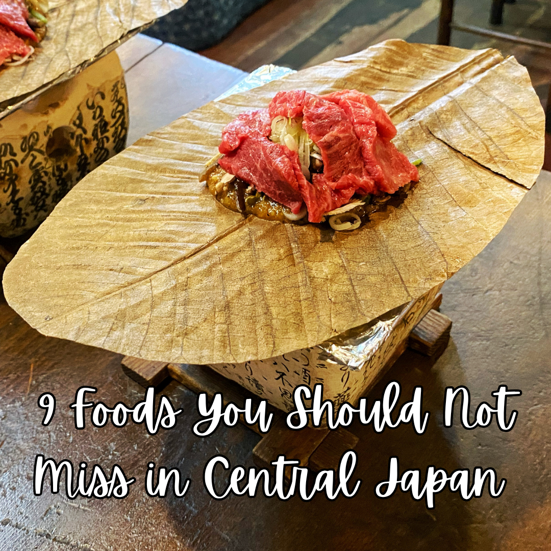 9 Foods You Should Not Miss in Central Japan (According to Someone Who Actually Lives Here)