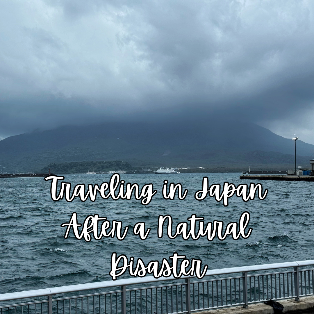 Traveling in Japan After a Natural Disaster