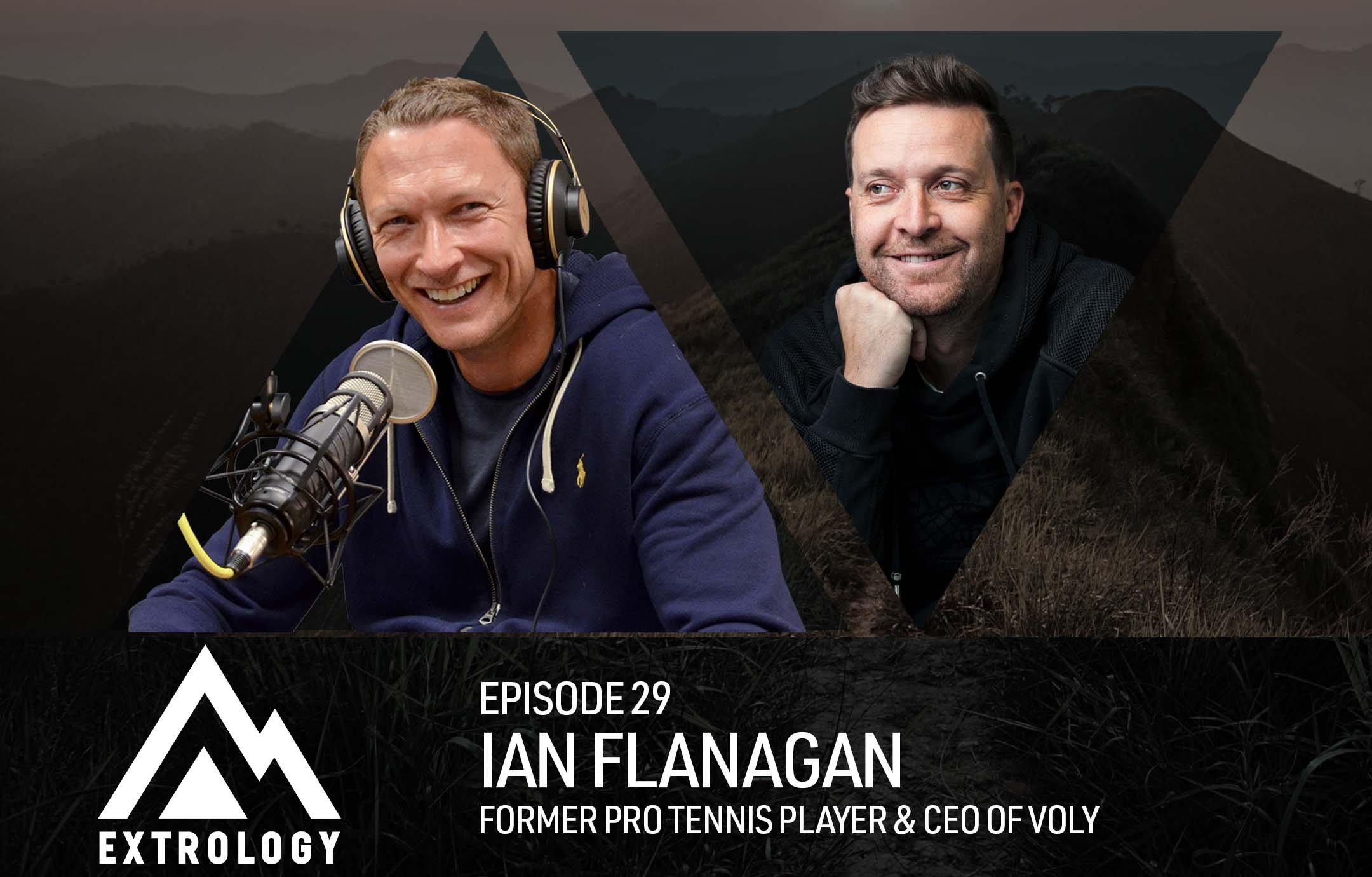 Extrology Podcast: Interview with Former-Pro Tennis Player &amp; CEO of Voly, Ian Flanagan