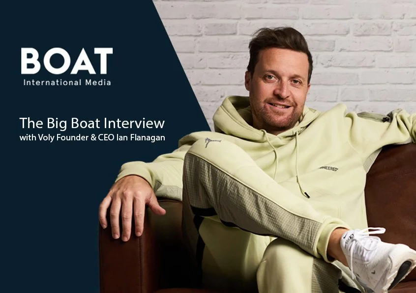 The Big Boat Interview with Voly Ceo: Ian Flanagan