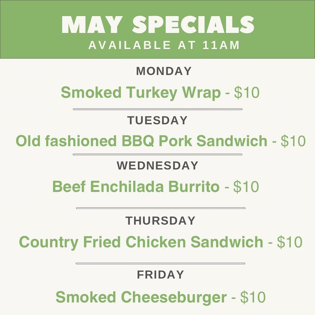 Starting today! May Specials &mdash; Available at 11AM until we sell out! 
. 
Monday: Smoked Turkey Wrap $10 
Smoked Turkey, North Country Smokehouse bacon, VT sharp cheddar &amp; cajun sauce 
. 
Tuesday: Old fashioned BBQ Pork Sandwich $10
Smoked Pu