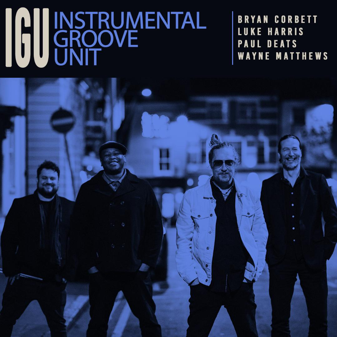 BRYAN CORBETT’S INSTRUMENTAL GROOVE UNIT