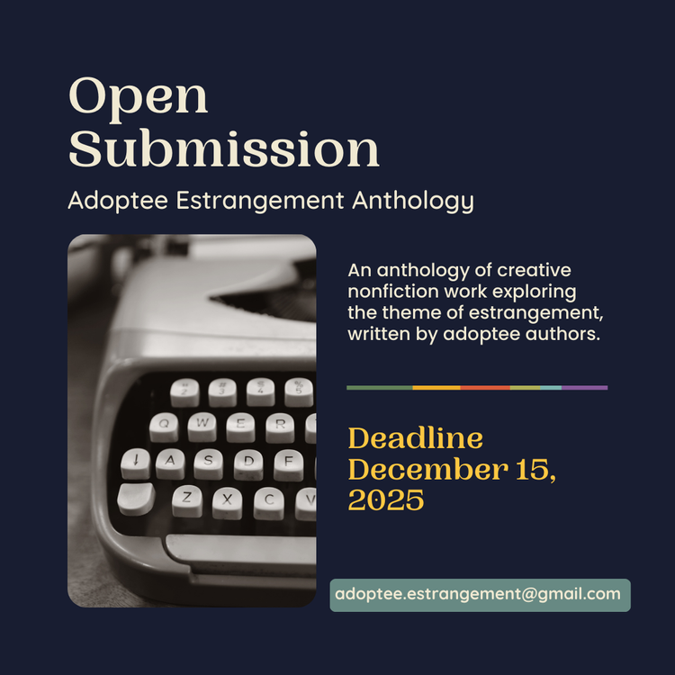 Call for Submissions - Estrangement Anthology — myadopteetruth