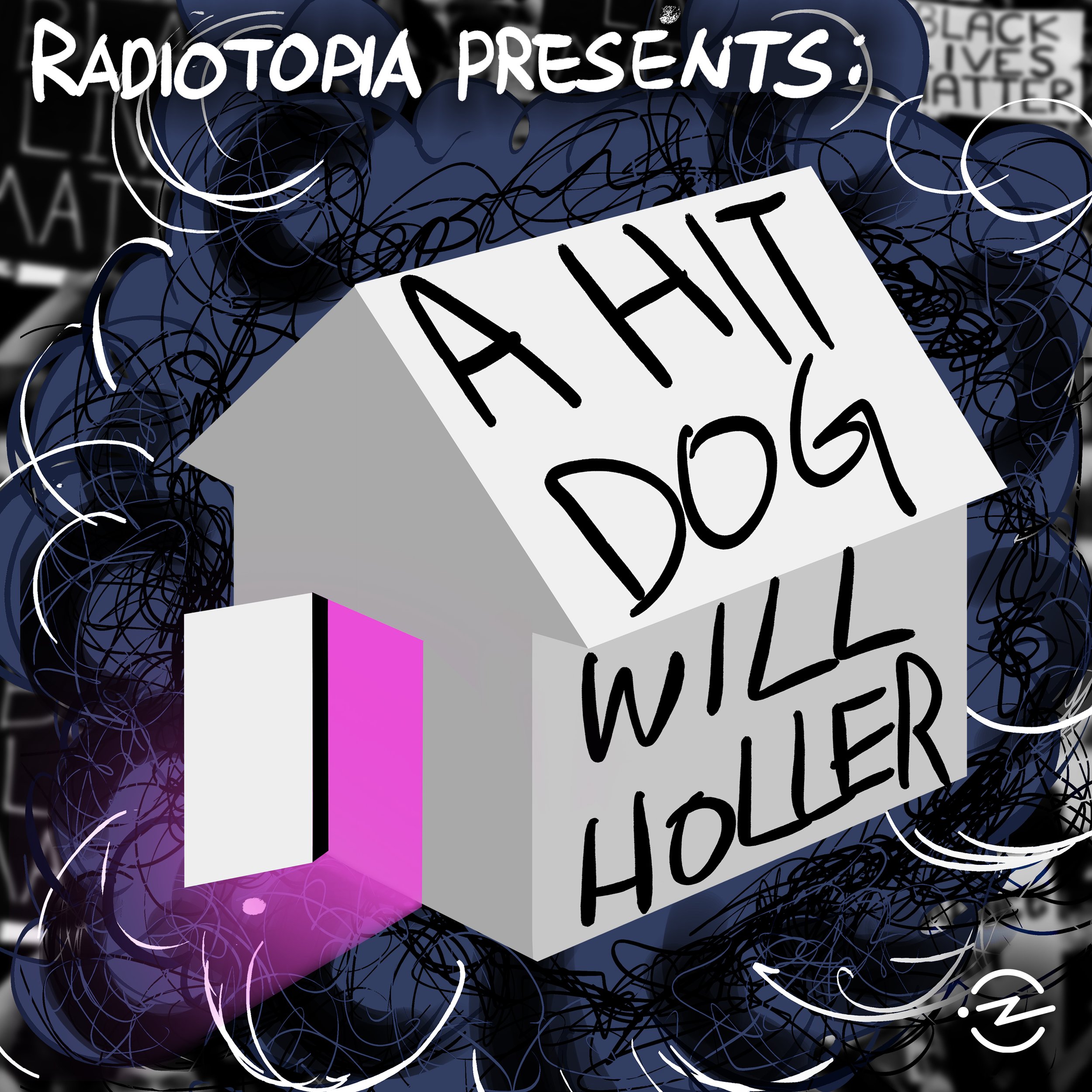 A Hit Dog Will Holler Podcast — Radiotopia Presents