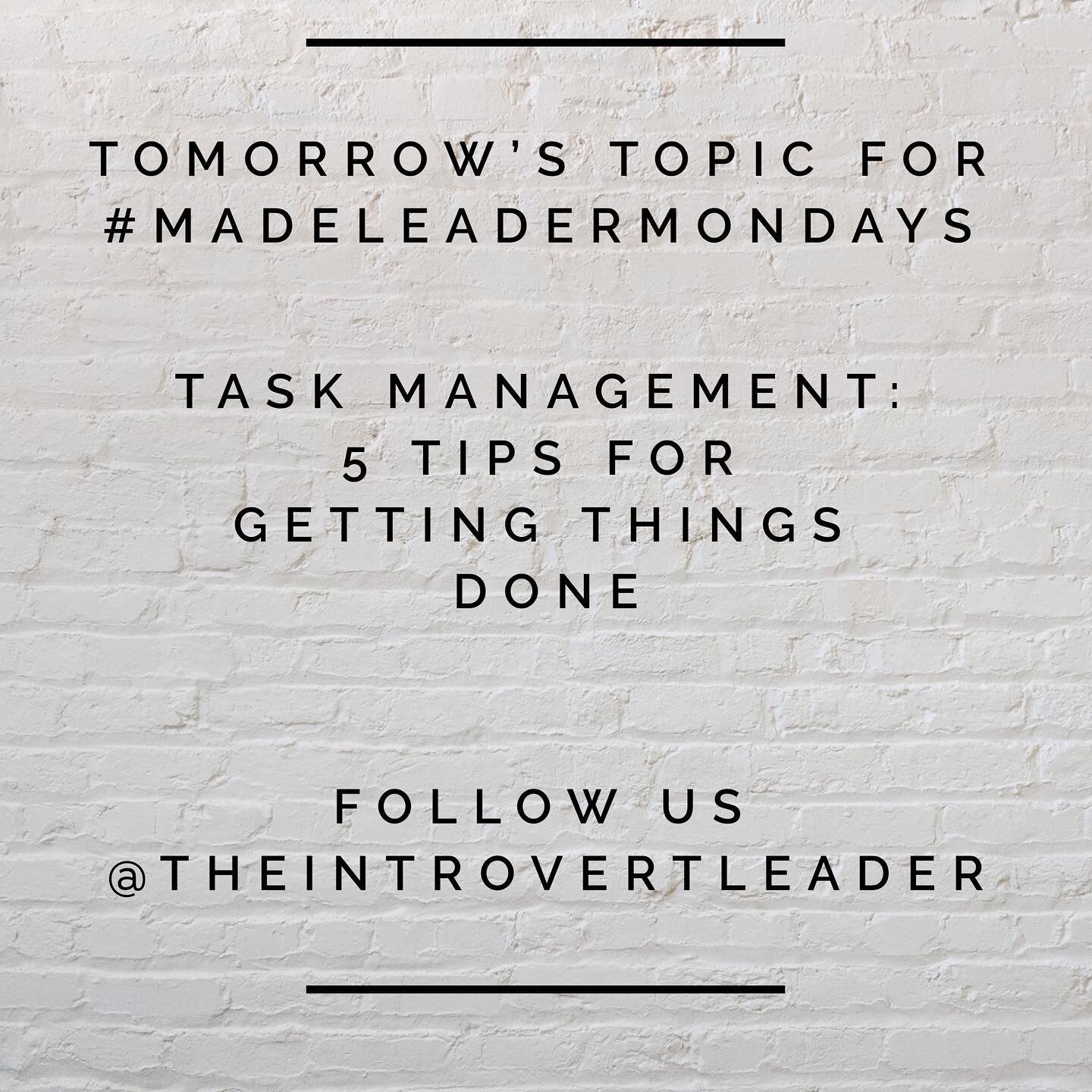 Tomorrow For #MadeLeaderMondays

5 Tips For Getting Things Done 🔥💪🏾
 
We&rsquo;ll be covering a few tips that will help ensure you&rsquo;re able to get the most productivity out of your day ✅

Do you ever feel overwhelmed with your task list at wo