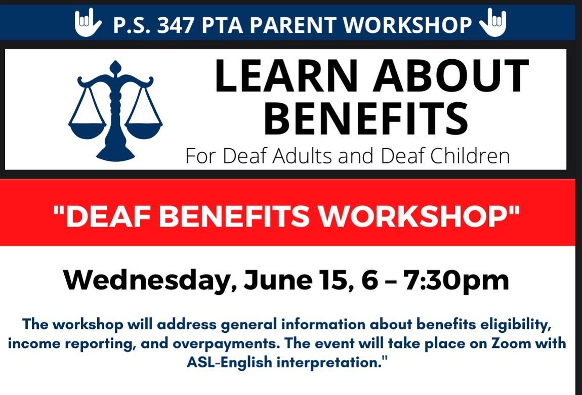 Deaf Benefits Workshop for the P.S. 347 community this Wednesday at 6PM. DM or email the PTA for zoom info 🤟🏽