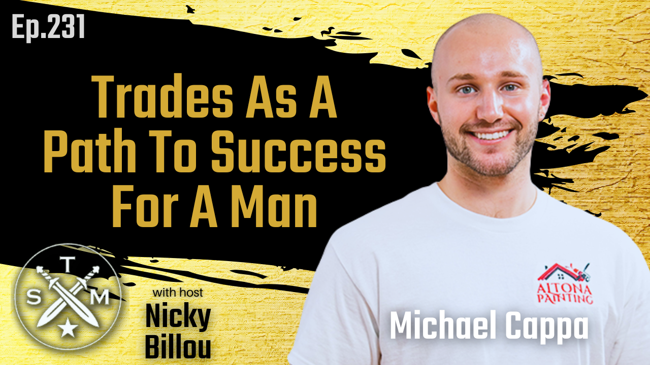EP231: Michael Cappa - Trades As A Path To Success For A Man&nbsp;
