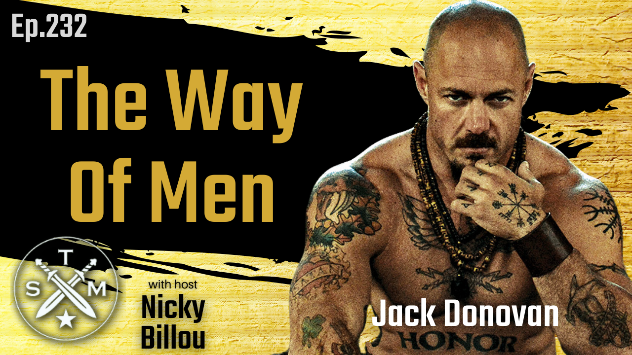 EP232: Jack Donovan - The Way Of Men&nbsp;