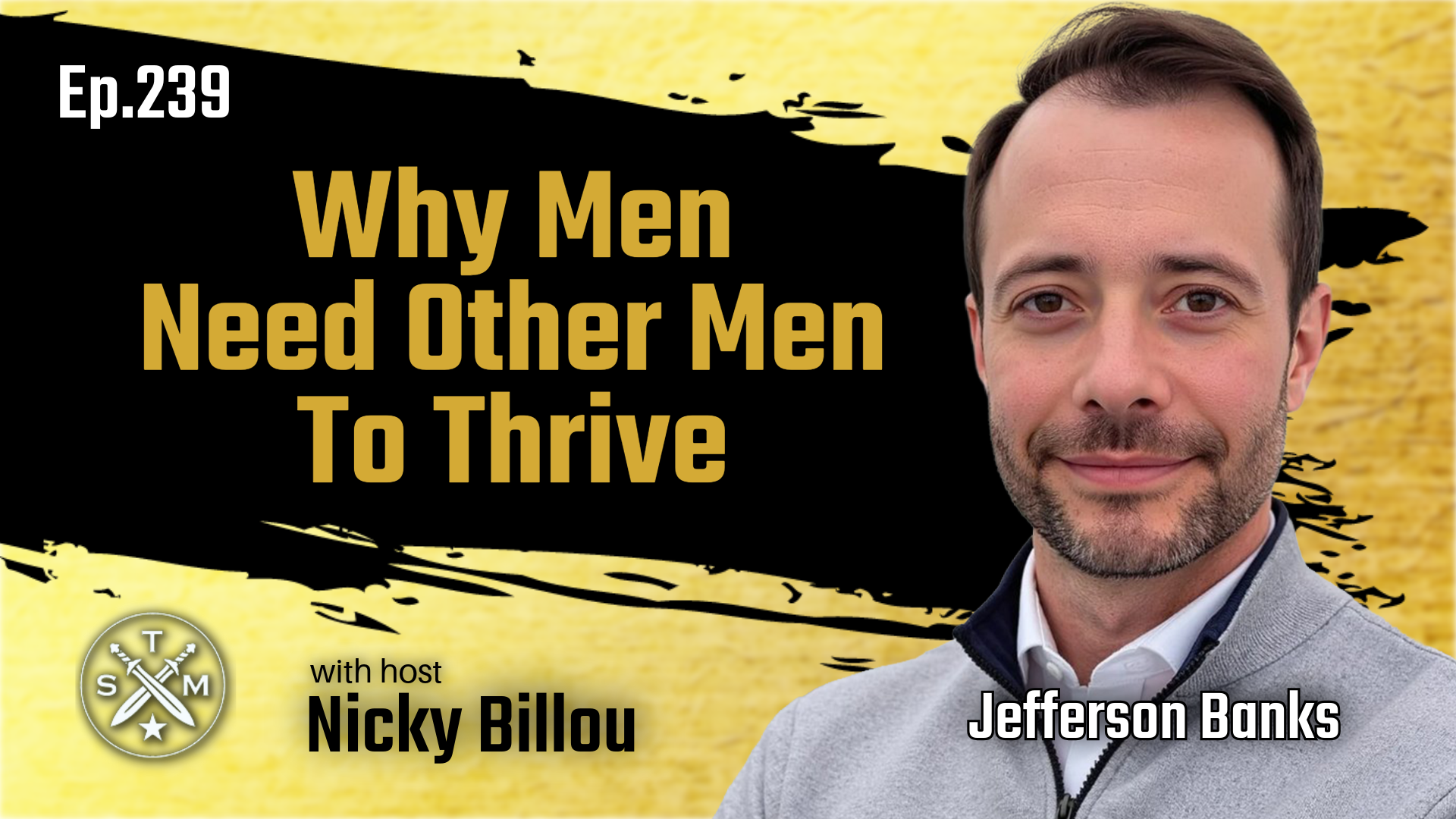 EP239: Jefferson Banks - Why Men Need Other Men To Thrive