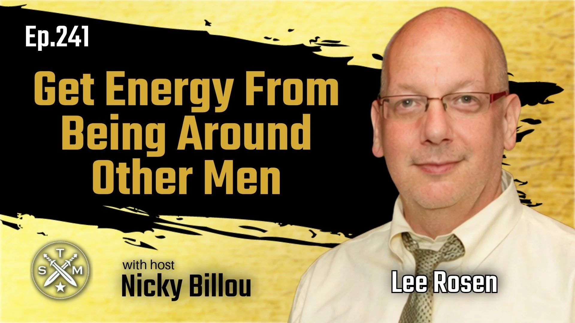 EP241: Lee Rosen - Get Energy From Being Around Other Men