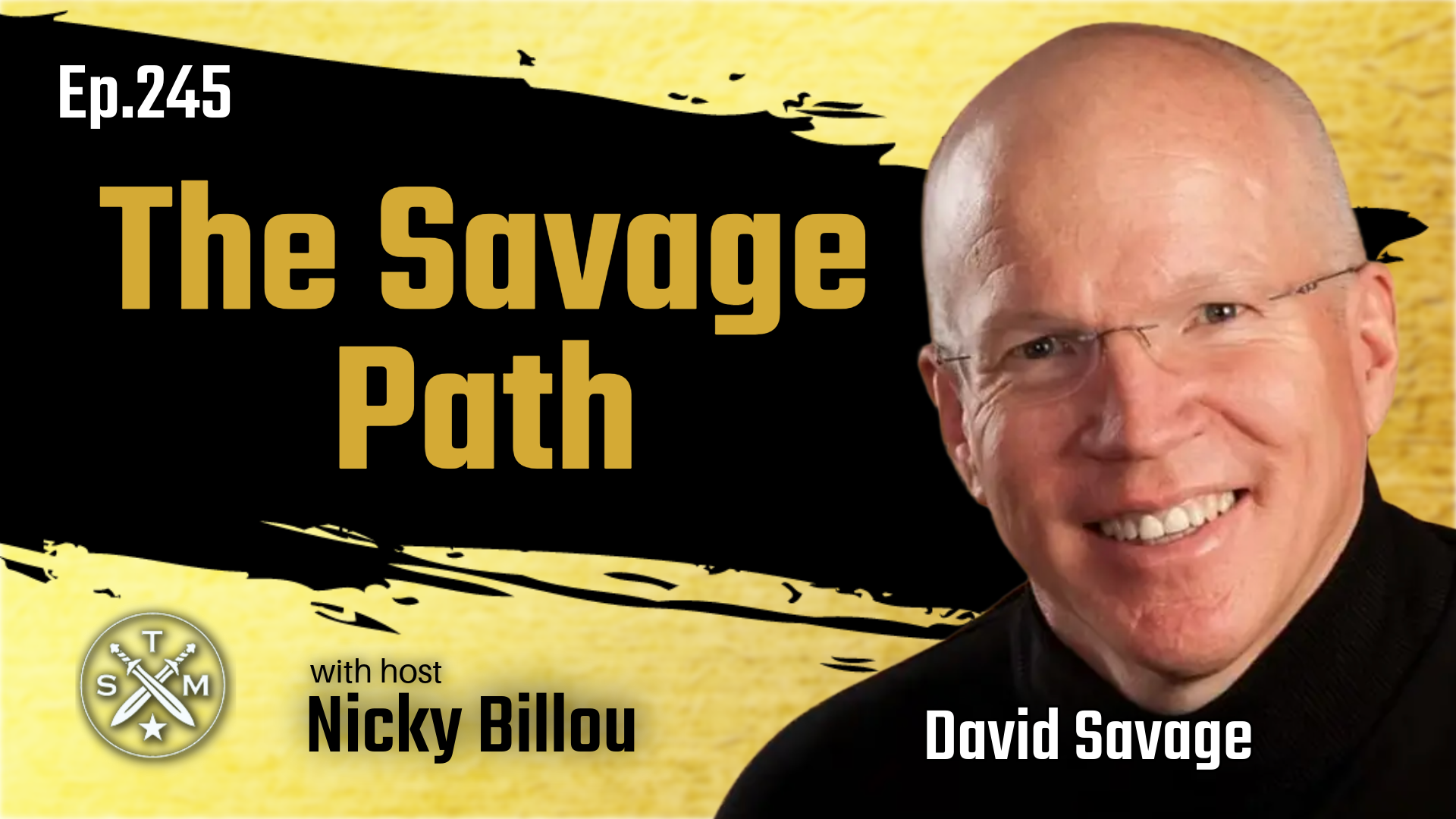 EP245: David Savage - The Savage Path