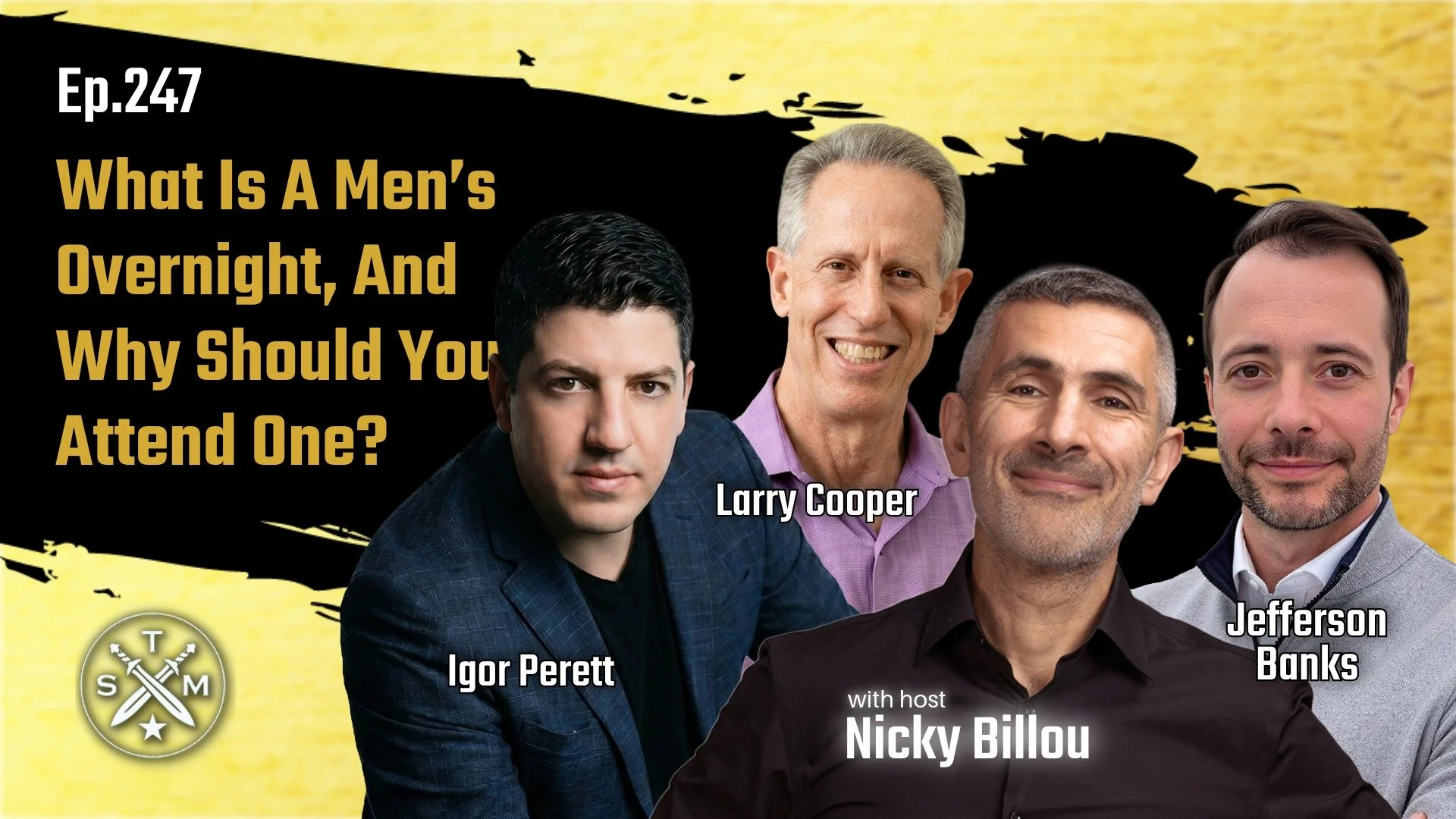 EP250: What Is A Men’s Overnight, And Why Should You Attend One?