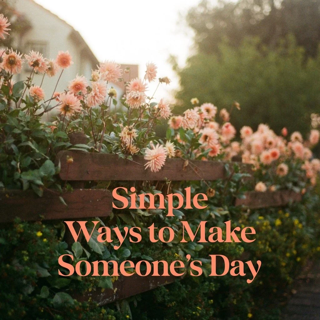 Simple Ways to Make Someone’s Day