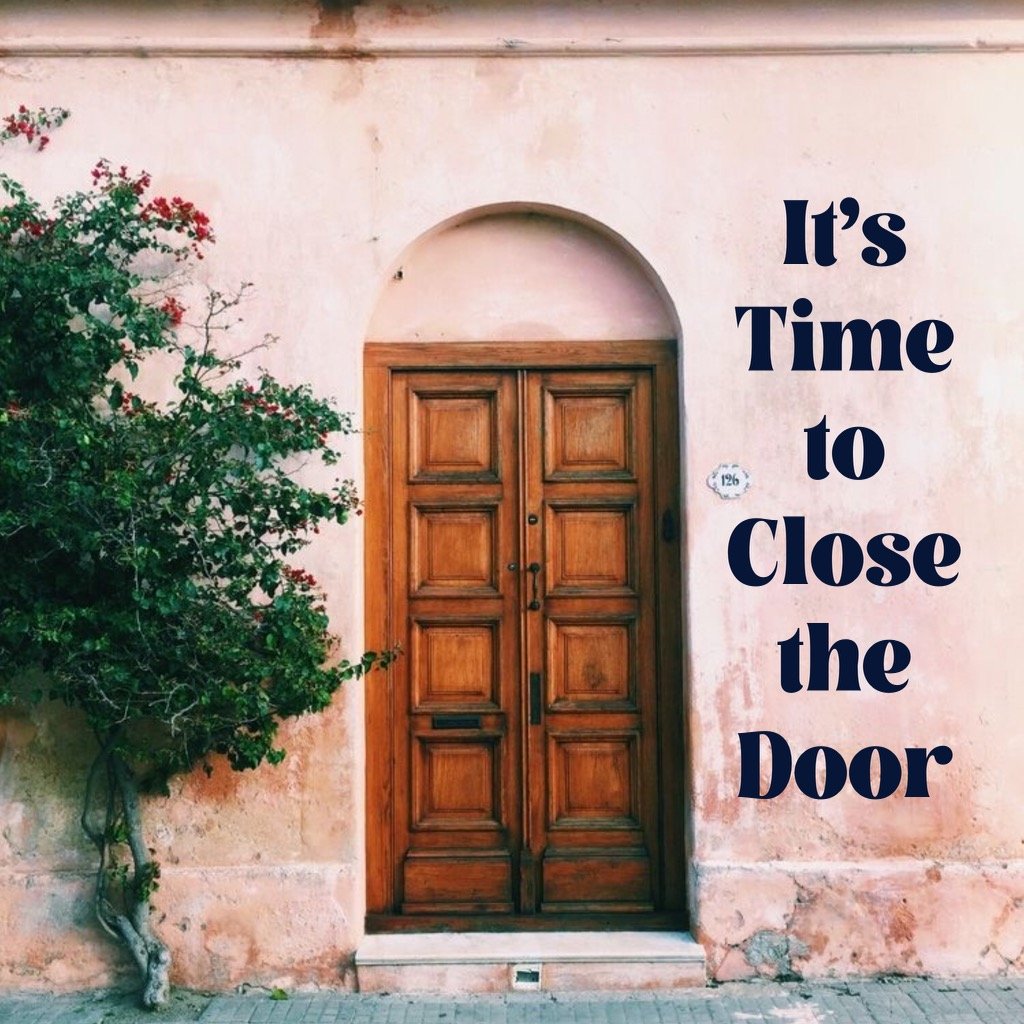 It’s Time to Close the Door