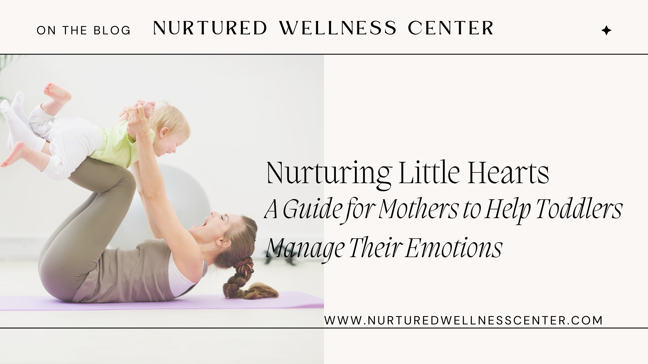 Nurturing Little Hearts: A Guide for Mothers to Help Toddlers Manage Their Emotions