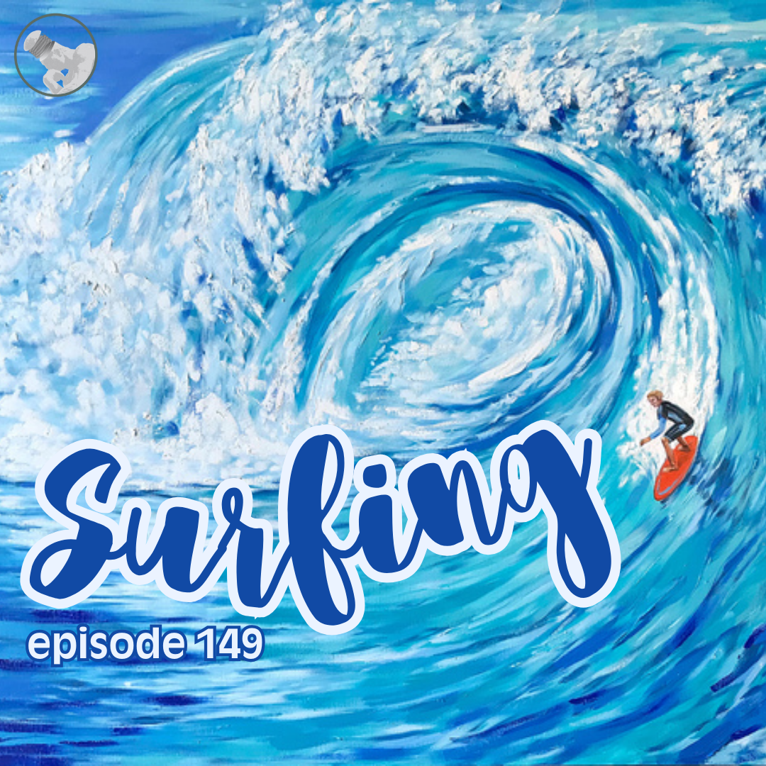 Episode 149: Surfing