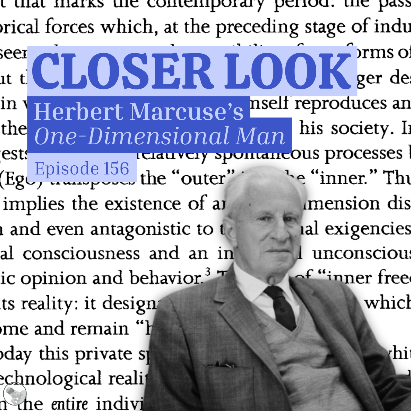 Episode 155: Closer Look: Marcuse, One-Dimensional Man 