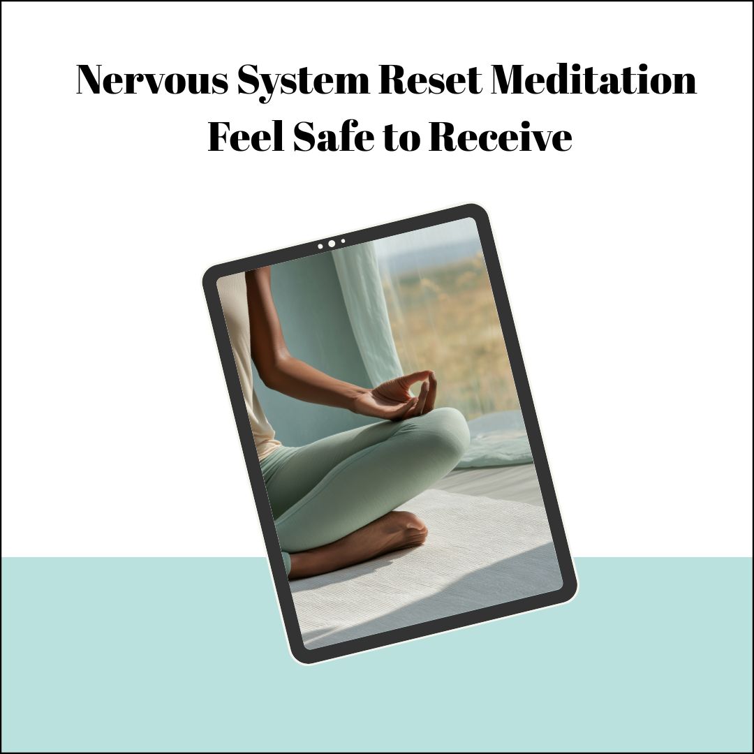 Nervous System Reset Meditation Feel Safe to Receive - FREE