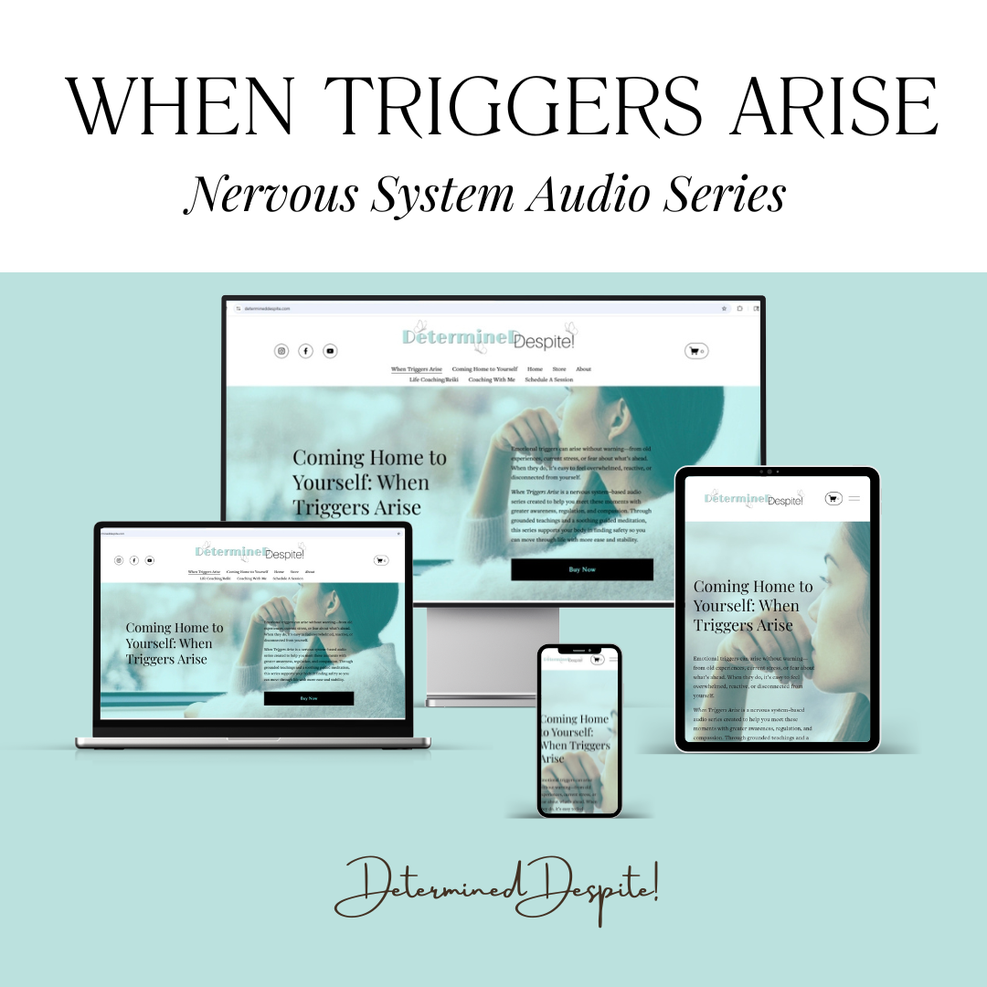Coming Home to Yourself - When Triggers Arise: Regulating Triggers from the Past, Present & Future