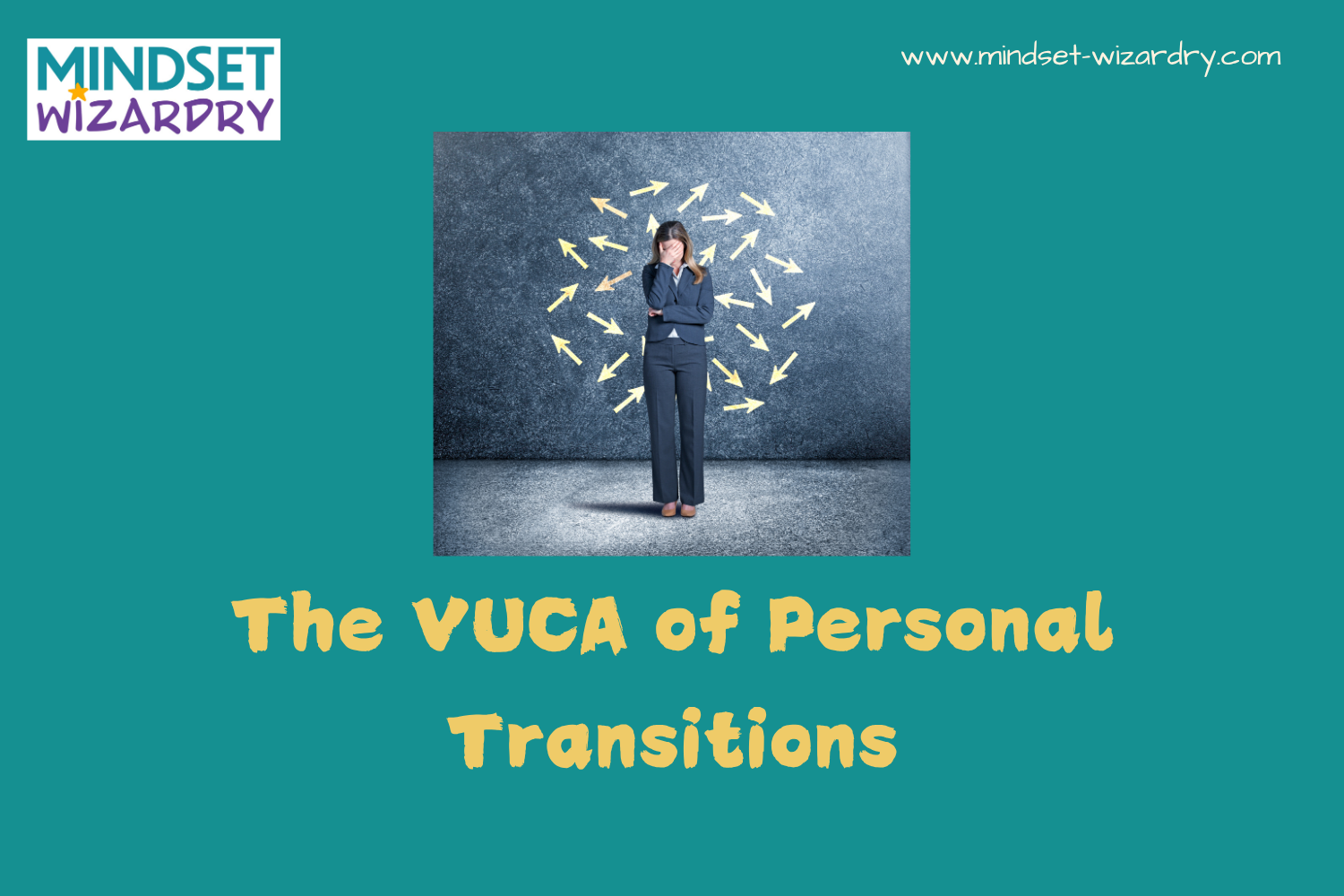 When Life Throws a Plot Twist: Navigating the VUCA of Personal Transitions