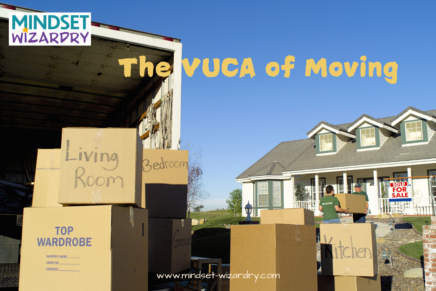 Home Sweet Unknown: Embracing the VUCA of Relocating