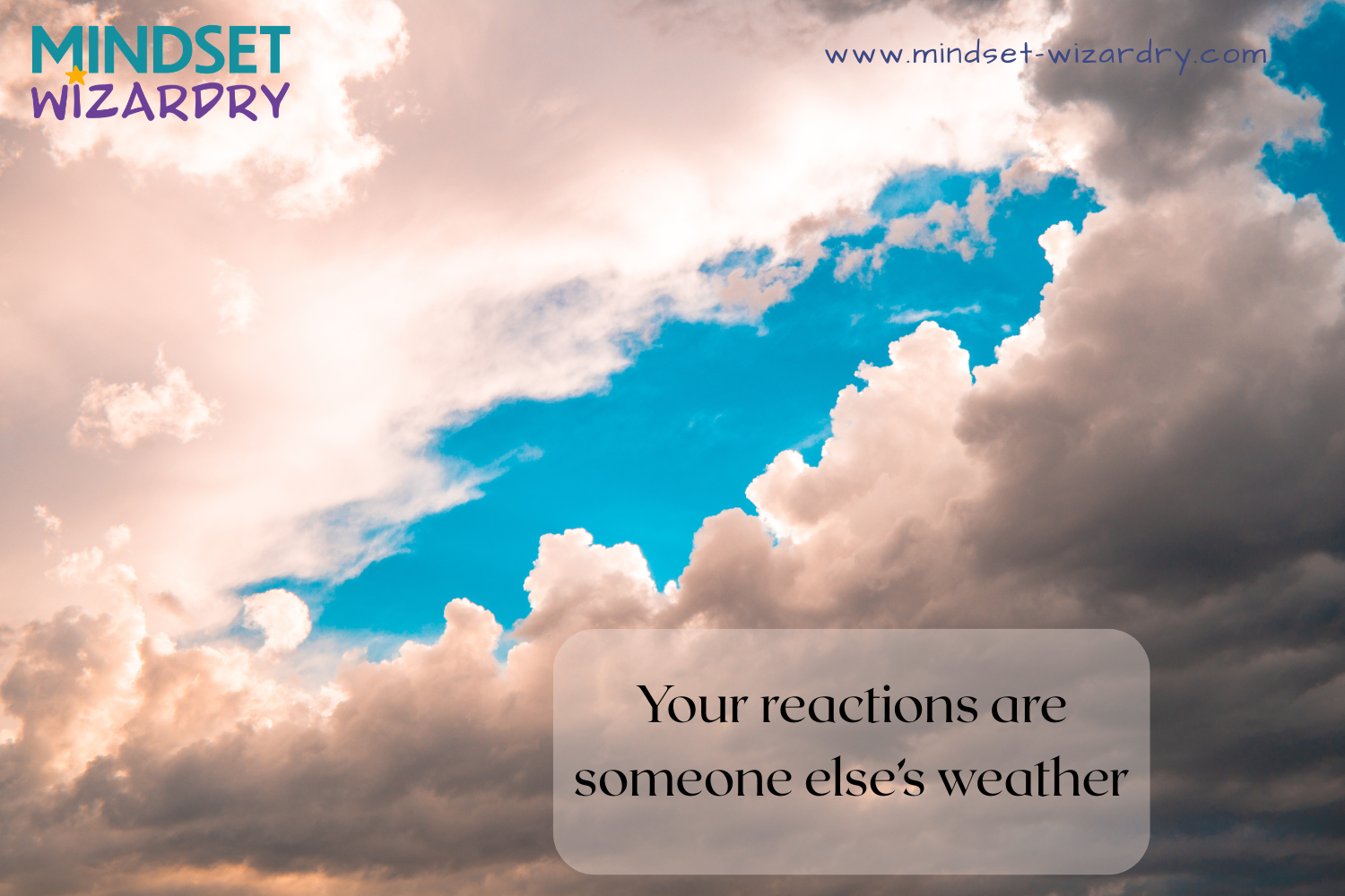 Your Reactions are Someone Else’s Weather