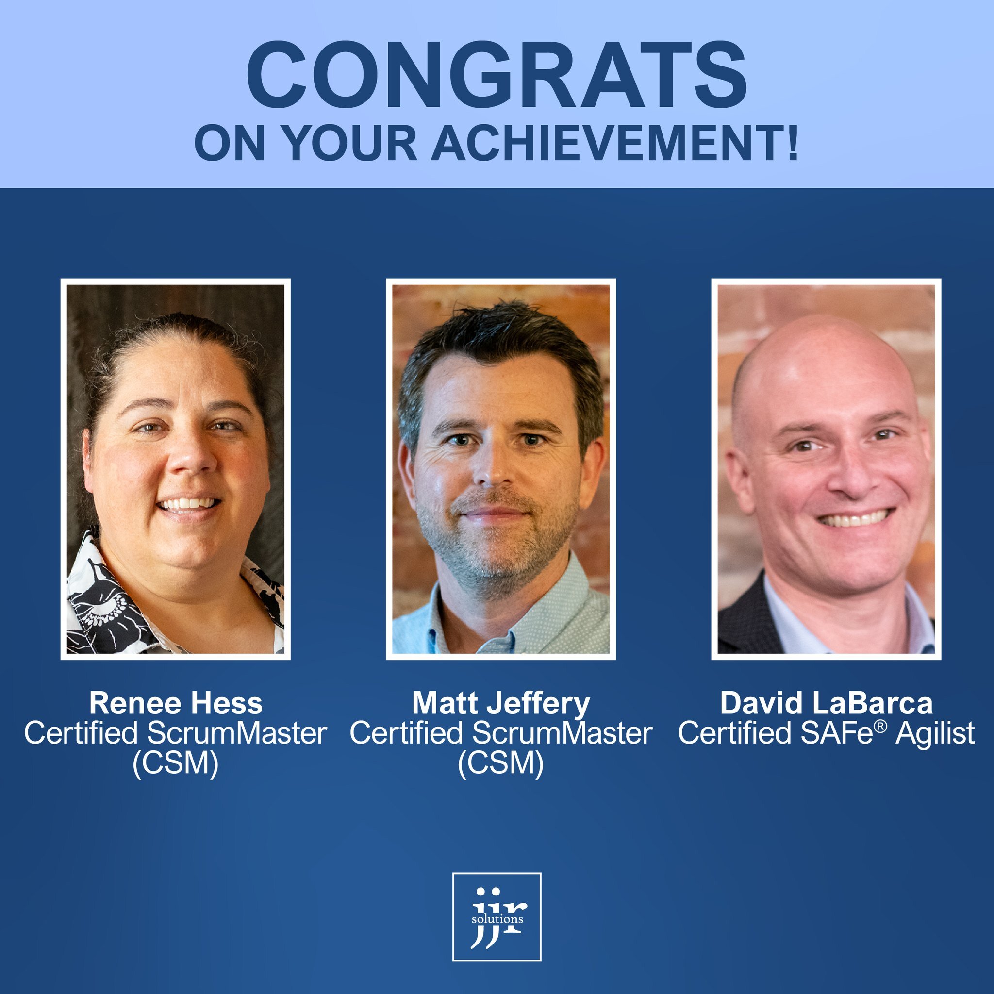 🎉 Congrats to JJR&rsquo;s Renee Hess, Matt Jeffery, and David LaBarca on their recent certifications!

Matt and Renee became Certified #ScrumMasters through @scrumalliance. Matt, who is director of strategy and growth, uses his new knowledge to adva