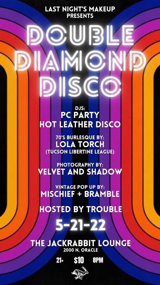 Last Night’s Makeup Presents: Double Diamond Disco