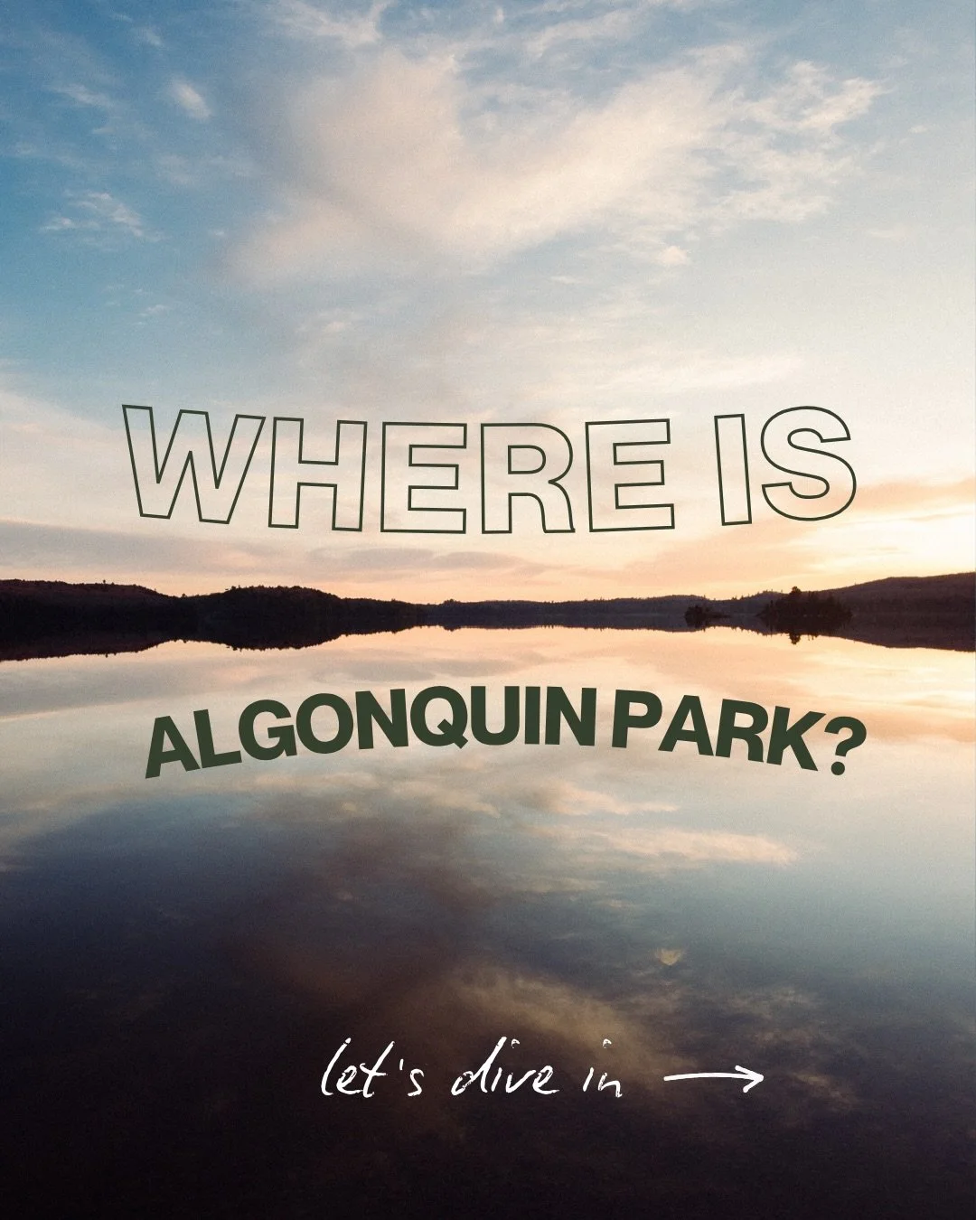 Where the heck is Algonquin Park...

Just three hours from the city, you enter a different world.

Algonquin starts where the noise ends... 7,600 square kilometres of lakes, forest, and freedom.

A protected network of nature and wildlife &amp; Ontar