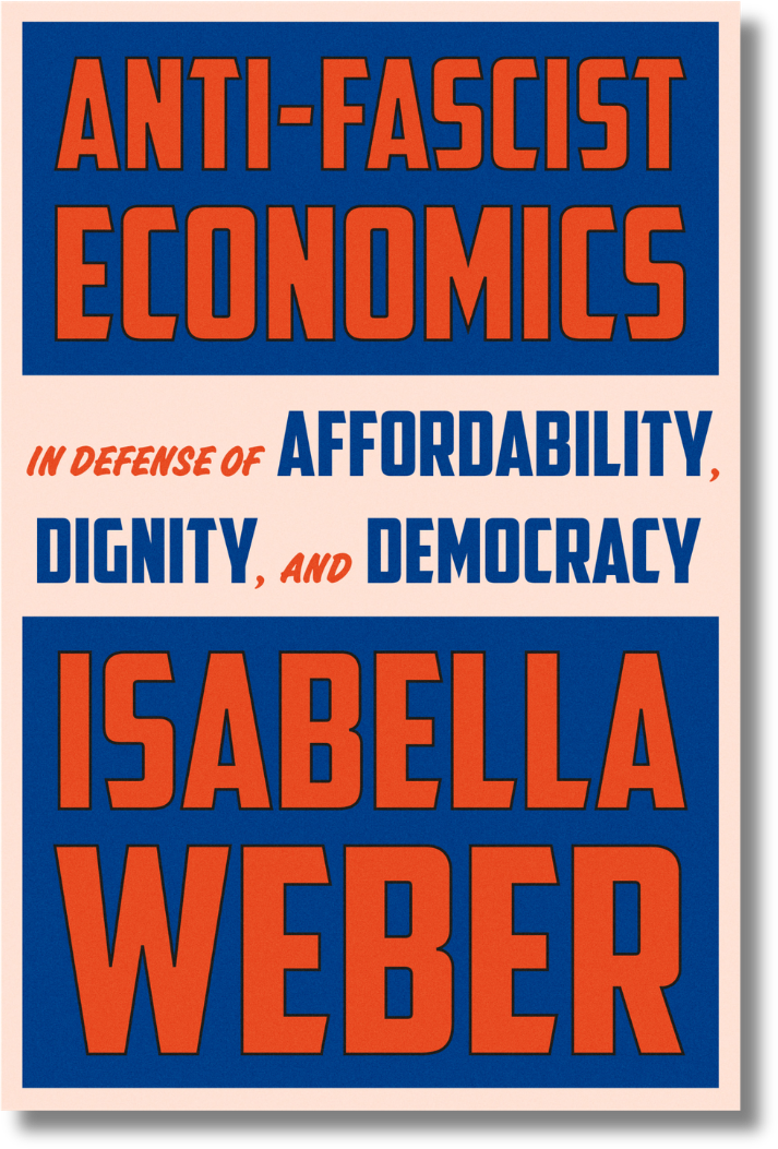 Book cover for 'Anti-Fascist Economics' by Isabella Weber, with red and blue text on a white background.