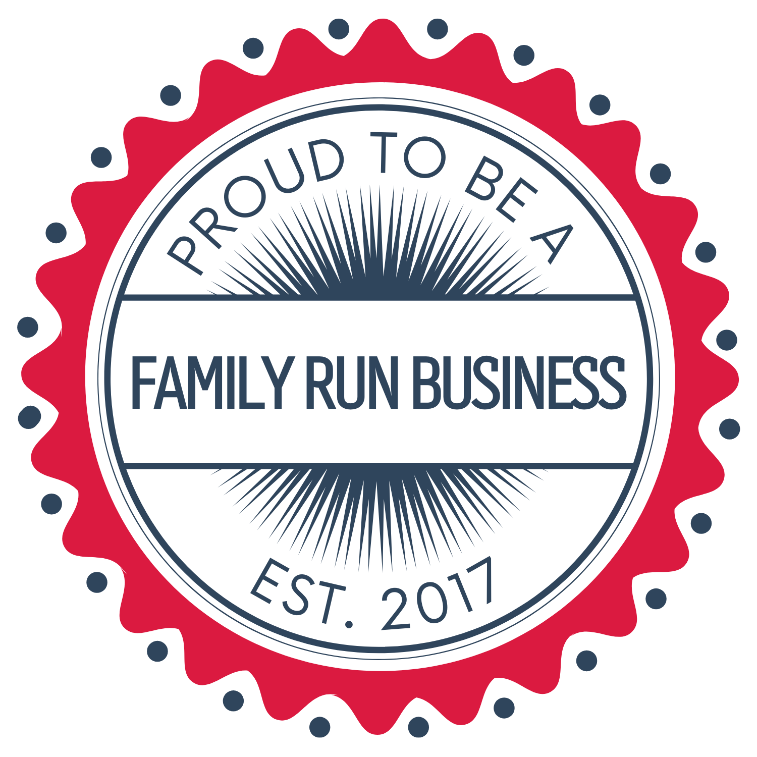 A circular badge with a red scalloped border, navy blue text reading "Proud to be a Family Run Business," and an inner circle stating "Est. 2017."