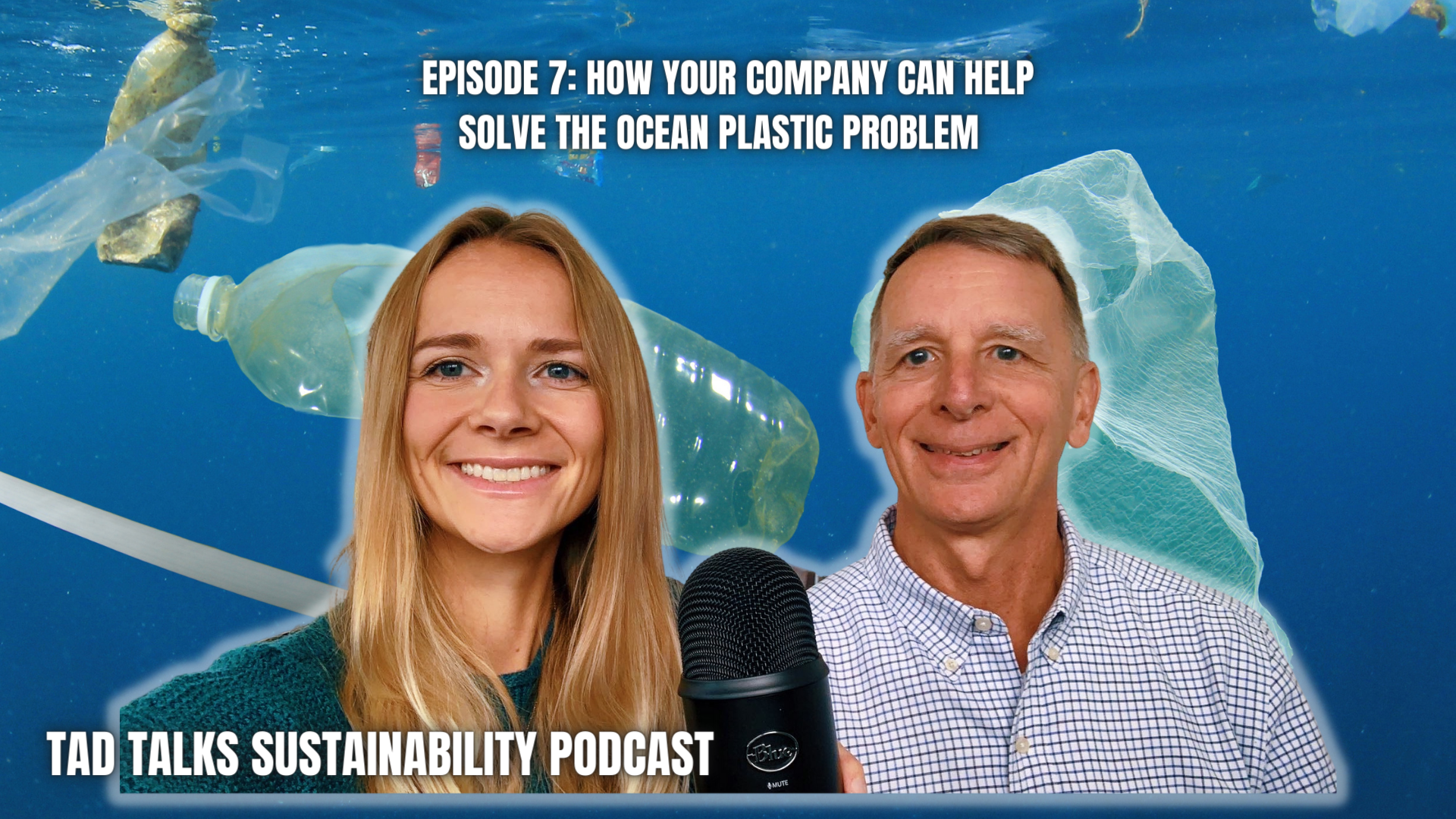Episode 7: How Your Company Can Help Solve the Ocean Plastic Problem