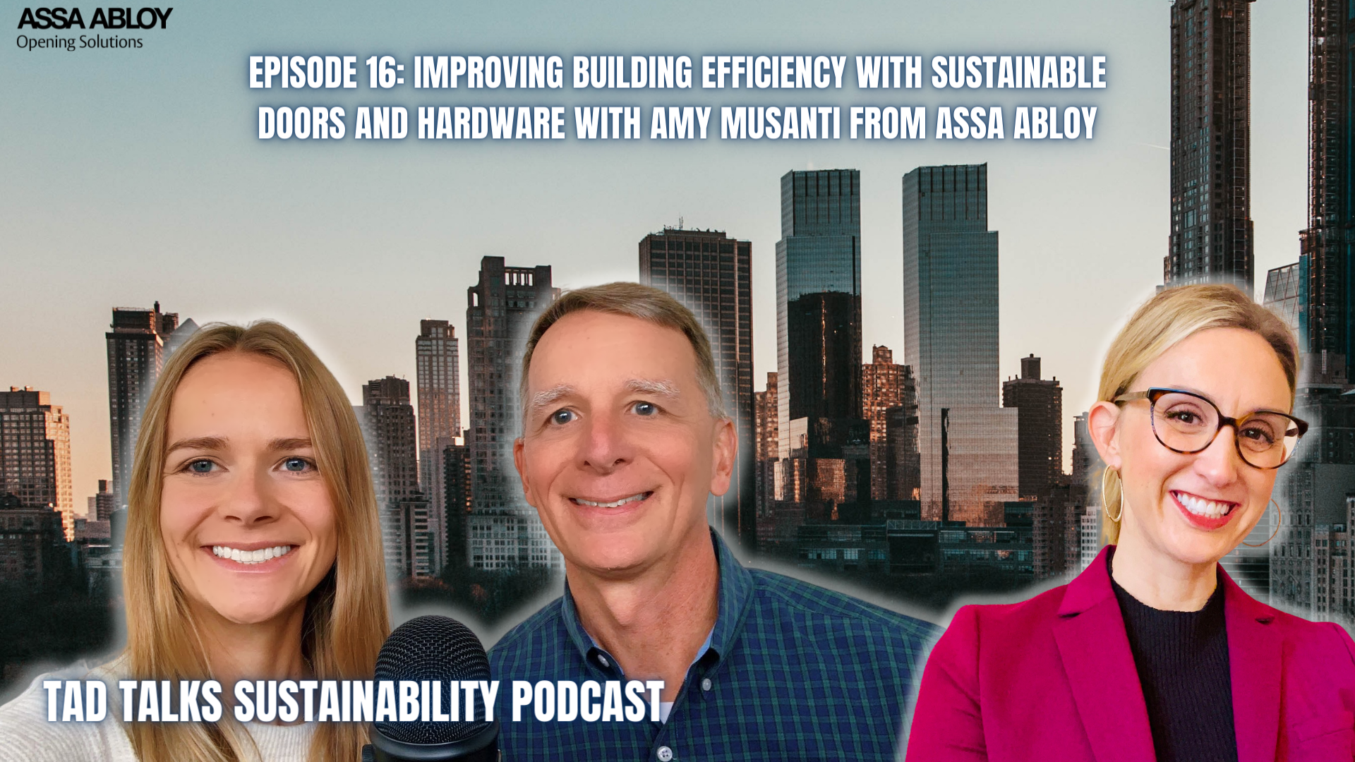 Episode 16: Improving Building Efficiency with Sustainable Doors and Hardware with Amy Musanti from ASSA ABLOY