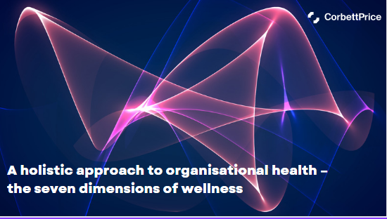 Organisational health – the seven dimensions of wellness