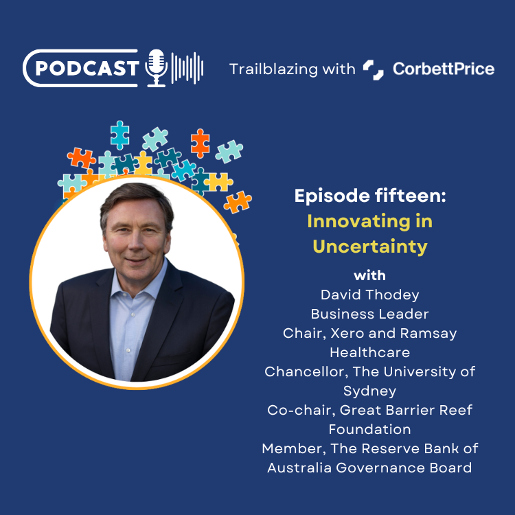 Innovating in Uncertainty with David Thodey