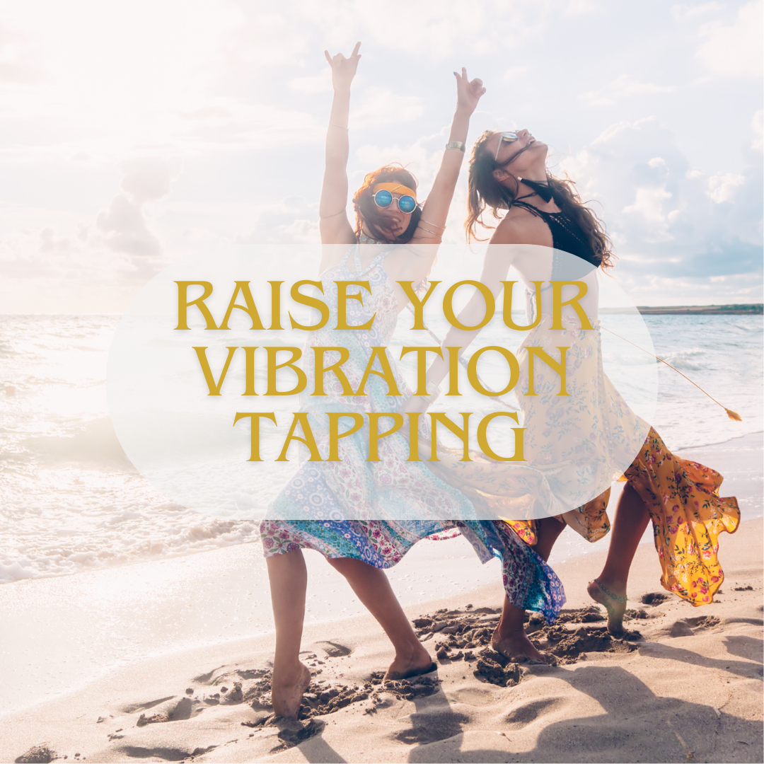 Raise Your Vibration Tapping with Affirmation Audio