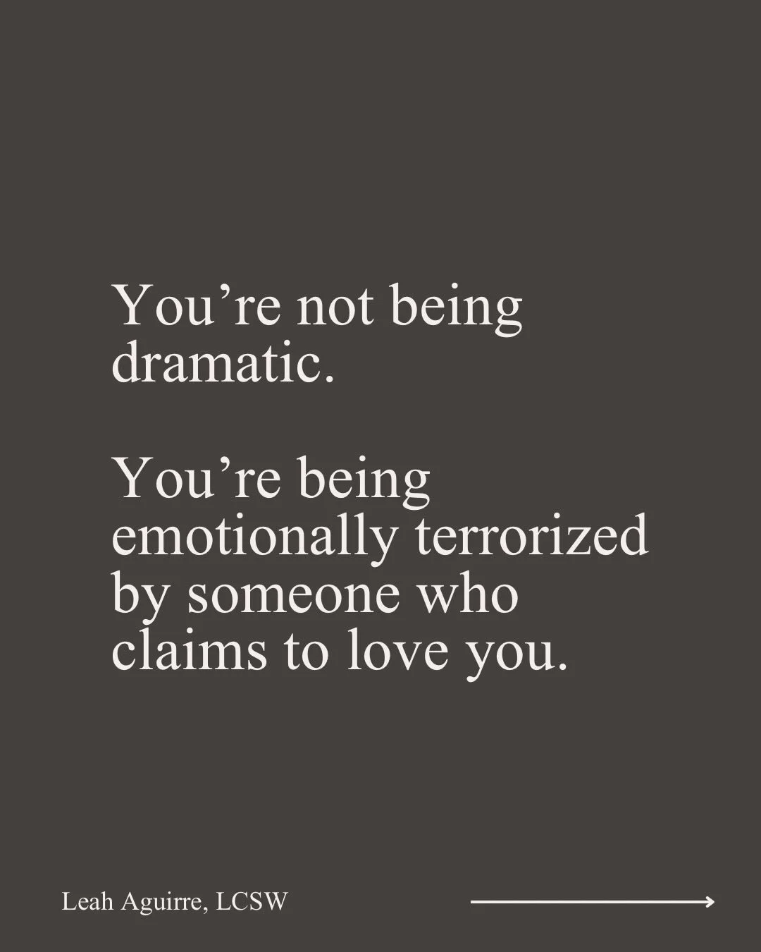 You&rsquo;re not being dramatic.

You&rsquo;re being emotionally terrorized by someone who claims to love you &mdash; and that changes everything.

This form of emotional terrorism often results in:
&bull; Self-doubt
&bull; Hypervigilance
&bull; Emot